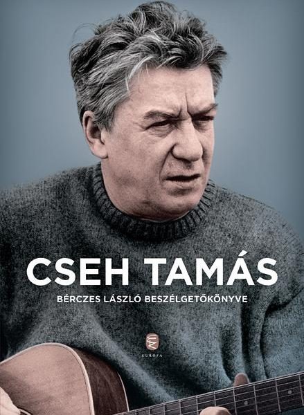 CSEH TAMÁS - BÉRCZES LÁSZLÓ BESZÉLGETŐKÖNYVE (2018)