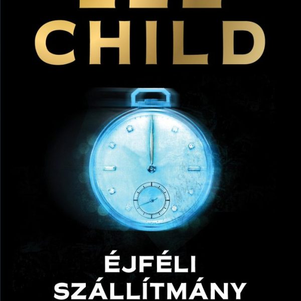 ÉJFÉLI SZÁLLÍTMÁNY - JACK REACHER KRIMI
