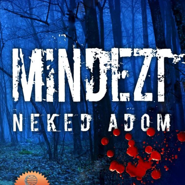 MINDEZT NEKED ADOM