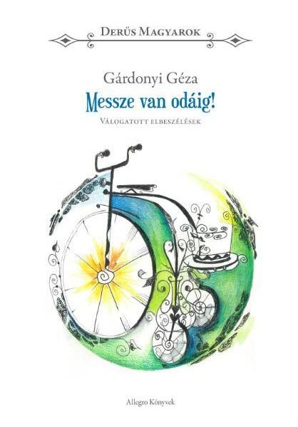 MESSZE VAN ODÁIG! - VÁLOGATOTT ELBESZÉLÉSEK