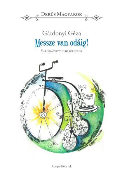 MESSZE VAN ODÁIG! - VÁLOGATOTT ELBESZÉLÉSEK