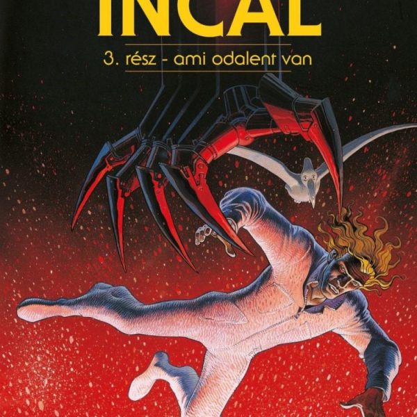 INCAL 3. - AMI ODALENT VAN - KÉPREGÉNY