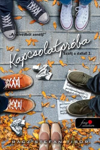 KAPCSOLATPRÓBA - SZÁLLJ A DALLAL! 2.