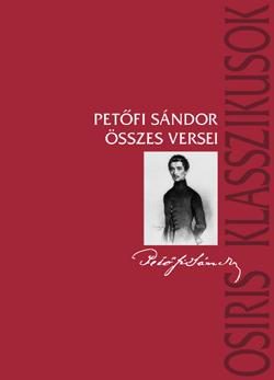 PETŐFI SÁNDOR ÖSSZES VERSEI - OSIRIS KLASSZIKUSOK