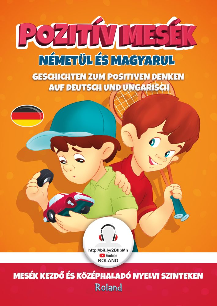 POZITÍV MESÉK - NÉMETÜL ÉS MAGYARUL