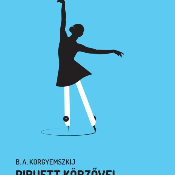 PIRUETT KÖRZŐVEL - MATEMATIKAI FELADVÁNYOK NEM CSAK ISKOLÁSOKNAK