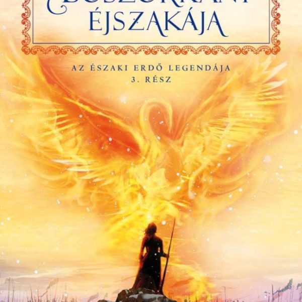 A BOSZORKÁNY ÉJSZAKÁJA - AZ ÉSZAKI ERDŐ LEGENDÁJA III.