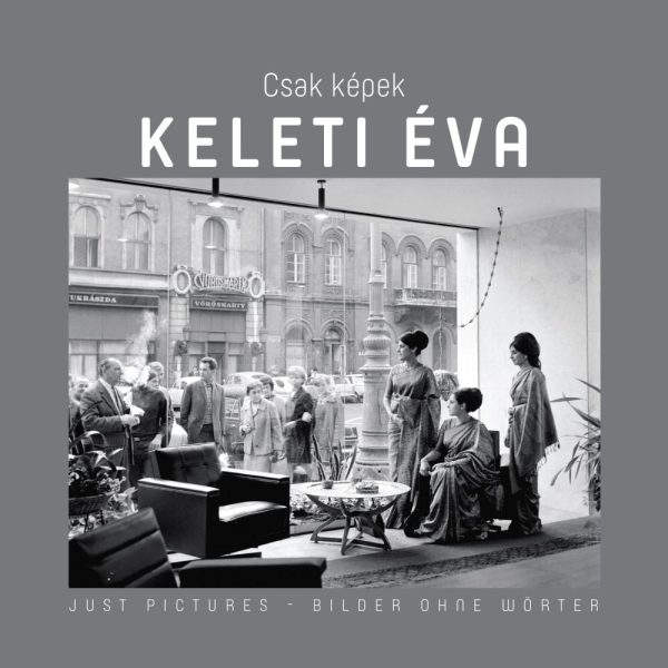 CSAK KÉPEK - KELETI ÉVA