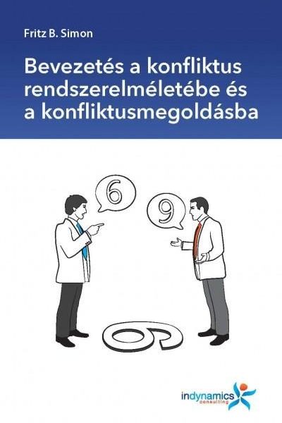 BEVEZETÉS A KONFLIKTUS RENDSZERSZEMLÉLETÉBE ÉS A KONFLIKTUSMEGOLDÁSBA