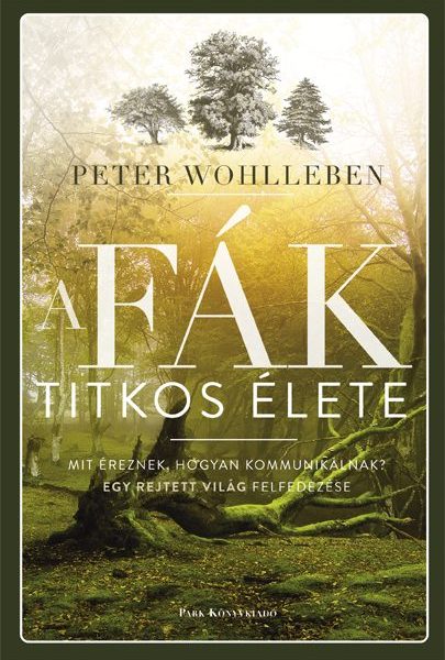 A FÁK TITKOS ÉLETE - FŰZÖTT