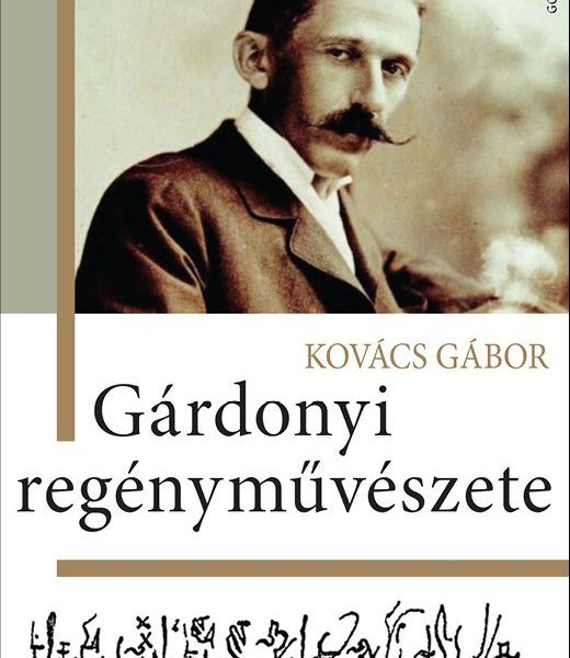 GÁRDONYI REGÉNYMŰVÉSZETE
