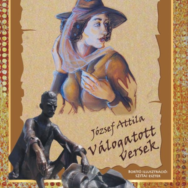 JÓZSEF ATTILA - VÁLOGATOTT VERSEK