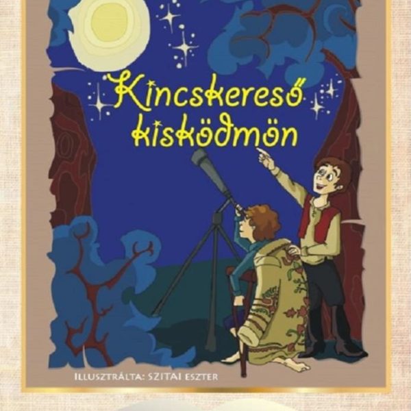 KINCSKERESŐ KISKÖDMÖN -