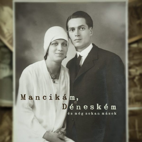 MANCIKÁM, DÉNESKÉM ÉS MÉG SOKAN MÁSOK