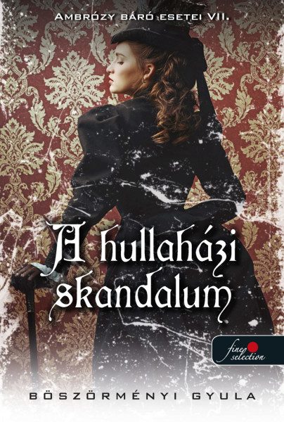 AMBRÓZY BÁRÓ ESETEI VII. - A HULLAHÁZI SKANDALUM (KÖTÖTT)