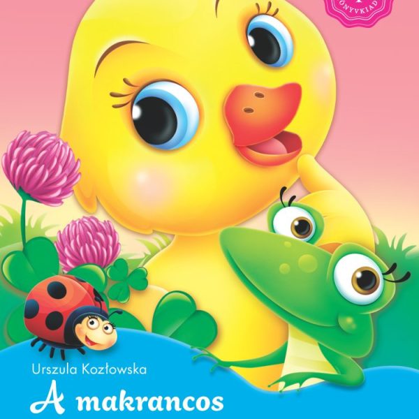 A MAKRANCOS KICSI KACSA  KEDVENC ÁLLATMESÉIM