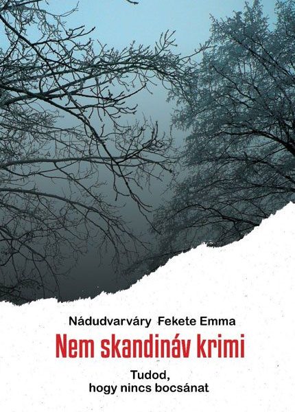 NEM SKANDINÁV KRIMI - TUDOD, HOGY NINCS BOCSÁNAT