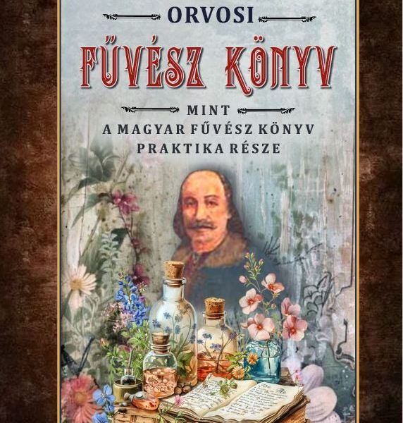 ORVOSI FŰVÉSZ KÖNYV - MINT A MAGYAR FŰVÉSZ KÖNYV  PRAKTIKA RÉSZE