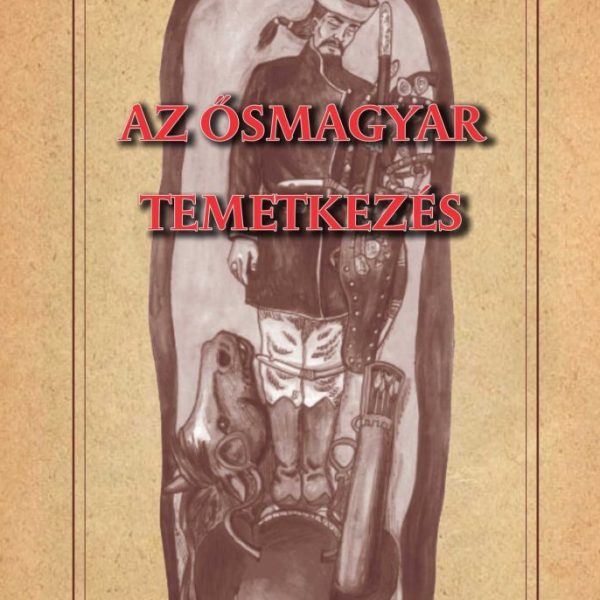 AZ ŐSMAGYAR TEMETKEZÉS