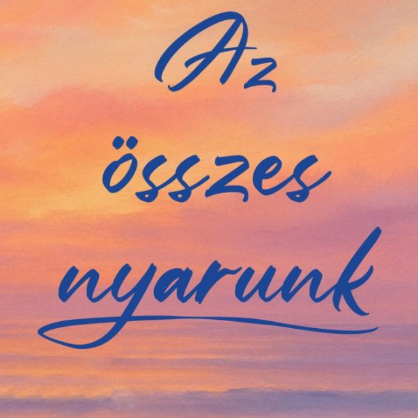 AZ ÖSSZES NYARUNK