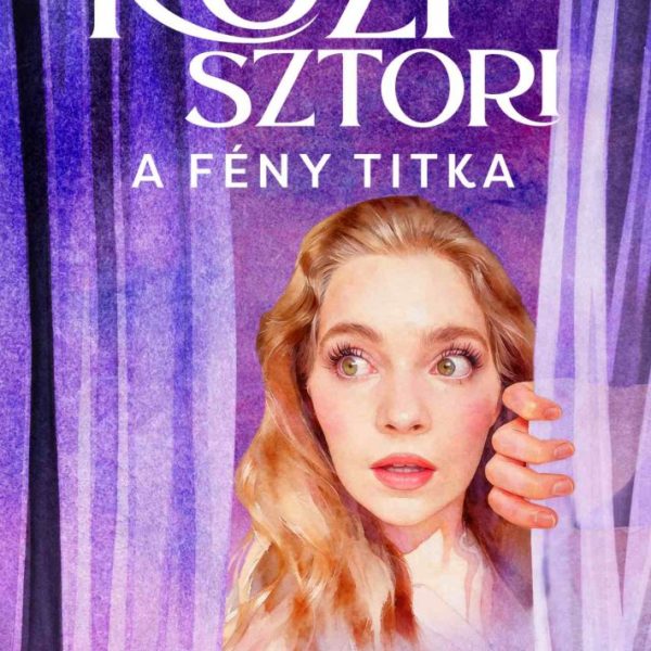 ROZI SZTORI - A FÉNY TITKA