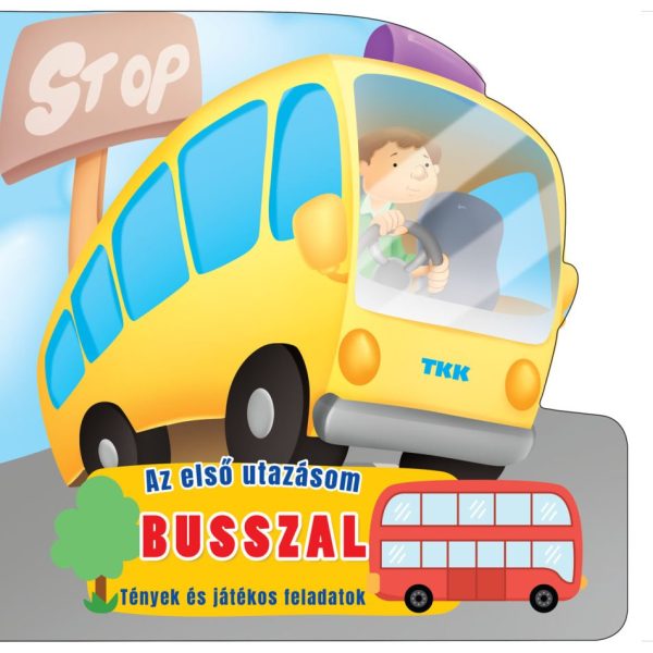 AZ ELSŐ UTAZÁSOM BUSSZAL - TÉNYEK ÉS JÁTÉKOS FELADATOK