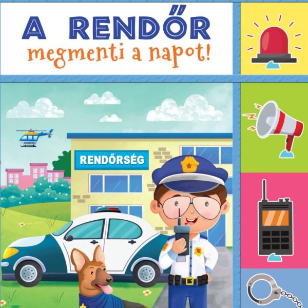 A RENDŐR MEGMENTI A NAPOT - PATTINTSD KI ÉS JÁTSSZ!