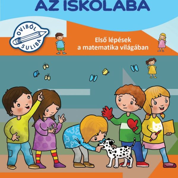 EGYENES ÚT AZ ISKOLÁBA - ELSŐ LÉPÉSEK A MATEMATIKA VILÁGÁBAN GYAKORLÓFÜZET NAGYC