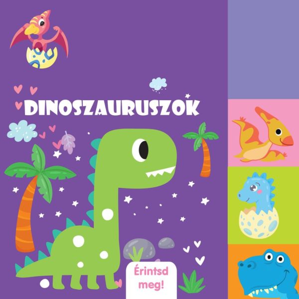 DINOSZAURUSZOK - ÉRINTSD MEG!