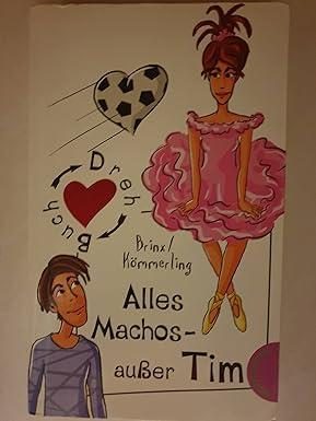 ALLES MACHOS - AUßER TIM! ALLES HÜHNER - AUßER RUBY!: LESEHEFT NEU - AB 7./8. SC