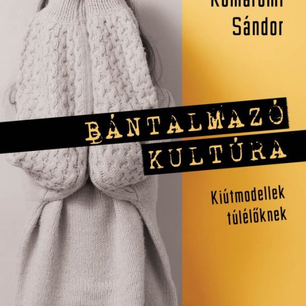 BÁNTALMAZÓ KULTÚRA