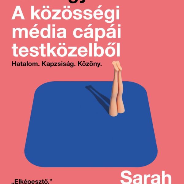 NEKIK MINDEGY - A KÖZÖSSÉGI MÉDIA CÁPÁI TESTKÖZELBŐL
