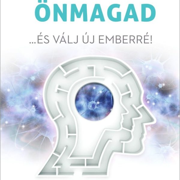 ENGEDD EL ÖNMAGAD... ÉS VÁLJ ÚJ EMBERRÉ!
