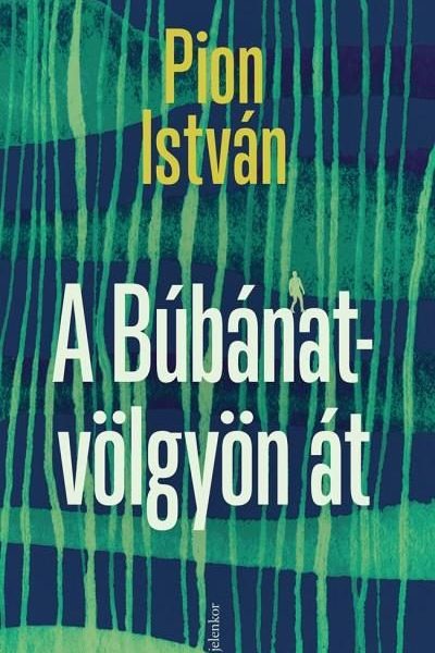 A BÚBÁNAT-VÖLGYÖN ÁT