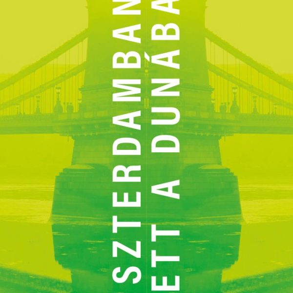 AMSZTERDAMBAN ESETT A DUNÁBA