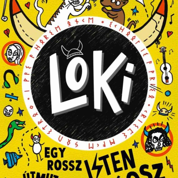 LOKI 5. - EGY ROSSZ ISTEN ÚTMUTATÓJA  A KÁOSZ KIROBBANTÁSÁHOZ