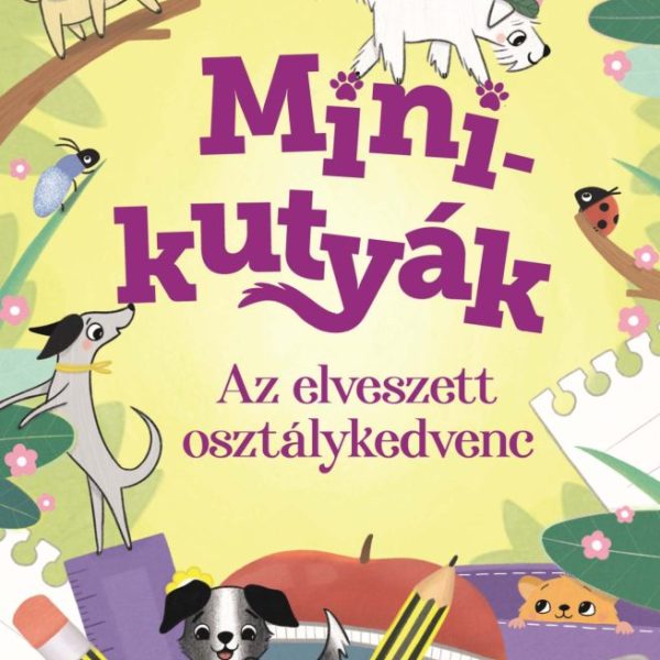 MINIKUTYÁK 2. - AZ ELVESZETT OSZTÁLYKEDVENC