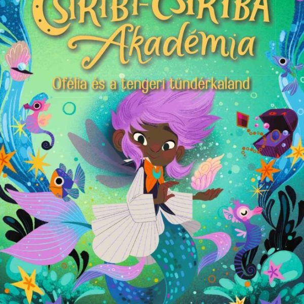 DISNEY - CSIRIBÍ-CSIRIBÁ AKADÉMIA 3 - OFÉLIA ÉS A TENGERI TÜNDÉRKALAND