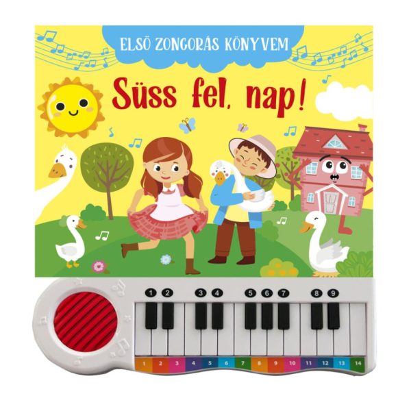 ELSŐ ZONGORÁS KÖNYVEM - SÜSS FEL, NAP!