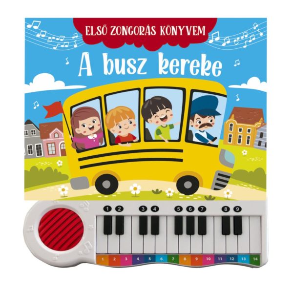 ELSŐ ZONGORÁS KÖNYVEM - A BUSZ KEREKE