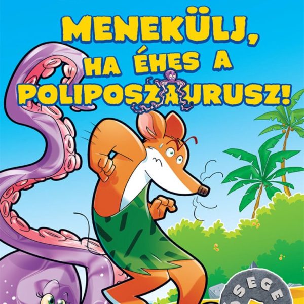 MENEKÜLJ, HA ÉHES A POLIPOSZAURUSZ!