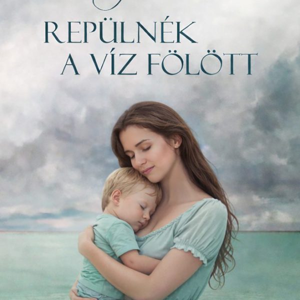 REPÜLNÉK A VÍZ FÖLÖTT
