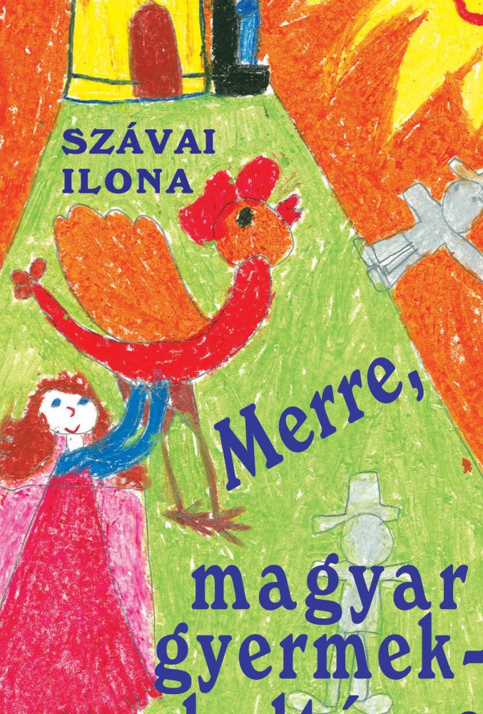 MERRE, MAGYAR GYEERMEKKULTÚRA?