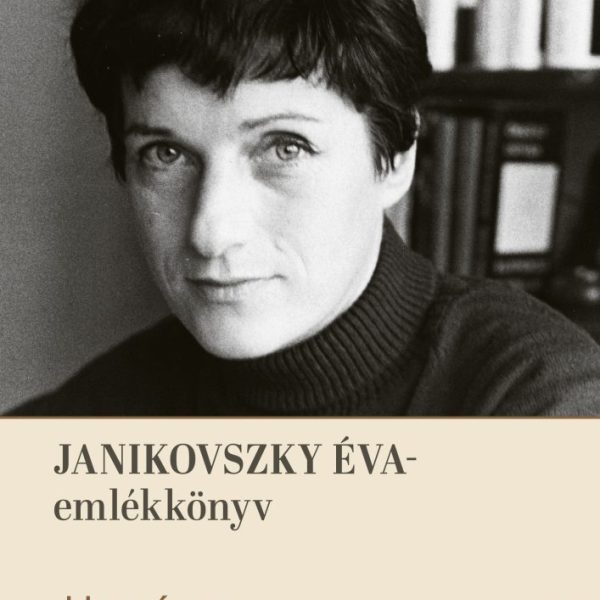 JANIKOVSZKY ÉVA-EMLÉKKÖNYV - "UTAZÁS AZ ÍRÓASZTALOM KÖRÜL"