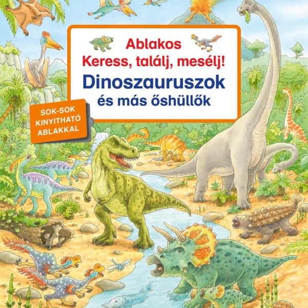 ABLAKOS KERESS, TALÁLJ, MESÉLJ! - DINOSZAURUSZOK