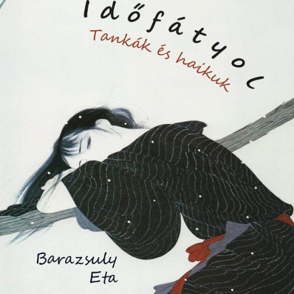 IDŐFÁTYOL - TANKÁK ÉS HAIKUK