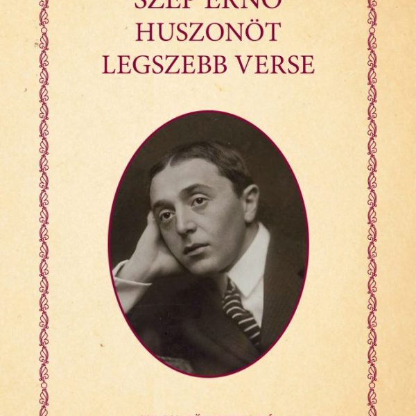 SZÉP ERNŐ HUSZONÖT LEGSZEBB VERSE