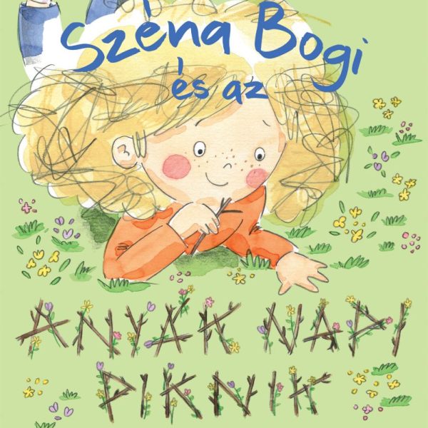 SZÉNA BOGI ÉS AZ ANYÁK NAPI PIKNIK
