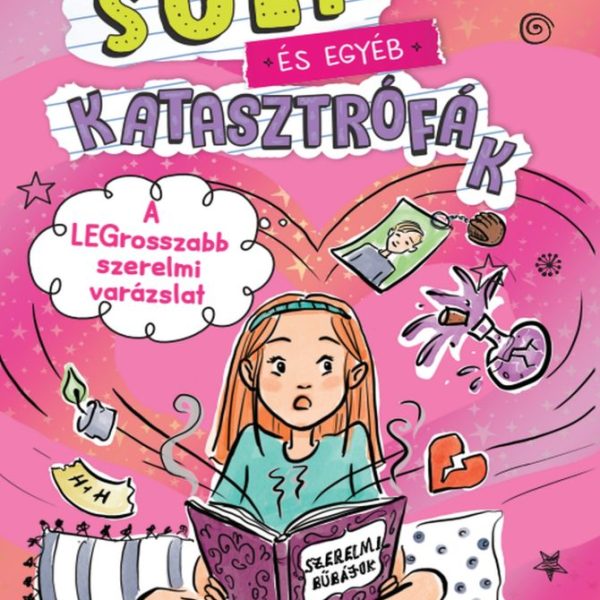 SULI ÉS EGYÉB KATASZTRÓFÁK - A LEGROSSZABB SZERELMI VARÁZSLAT