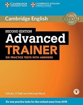 ADVANCED TRAINER SIX PRACTICE TESTS WITH ANSWERS WITH AUDIO